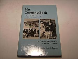 No turning back. A Hopi indian woman's struggle to live in two worlds.