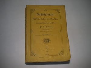 Imagen del vendedor de Glckseligkeitslehre fr das physische Leben des Menschen. Ein ditetischer Fhrer durch das Leben. a la venta por Ottmar Mller