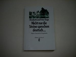 Seller image for Nicht nur Steine sprechen deutsch . Polens Deutsche Ostgebiete. for sale by Ottmar Mller