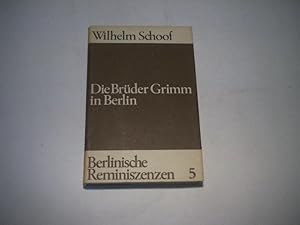 Bild des Verkufers fr Die Brder Grimm in Berlin. zum Verkauf von Ottmar Mller