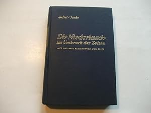 Bild des Verkufers fr Die Niederlande im Umbruch der Zeiten. Alte und neue Beziehungen zum Reich. zum Verkauf von Ottmar Mller