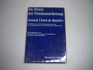 Imagen del vendedor de Im Dienst der Friedenssicherung. General Ulrich de Maizire. Beitrge zu seiner Verabschiedung als Generalinspekteur der Bundeswehr (1966-1972) a la venta por Ottmar Mller