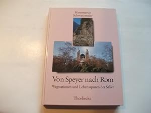 Seller image for Von Speyer nach Rom. Wegstationen und Lebensspuren der Salier. for sale by Ottmar Mller