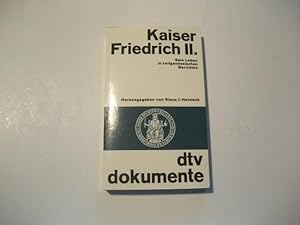 Seller image for Kaiser Friedrich II. Sein Leben in zeitgensssichen Berichten. for sale by Ottmar Mller