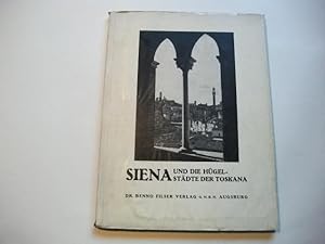 Siena und die Hügelstädte der Toskana. Bilder zur Kunstgeschichte.