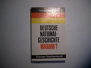Bild des Verkufers fr Deutsche Natioanlgeschichte. Warum? Ein kritischer Essay. zum Verkauf von Ottmar Mller