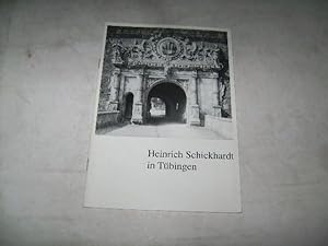 Bild des Verkufers fr Heinrich Schickhardt in Tbingen. zum Verkauf von Ottmar Mller