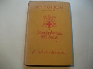 Seller image for Das Erzbistum Freiburg in Vergangenheit und Gegenwart. Ein kirchliches Heimatbuch. for sale by Ottmar Mller