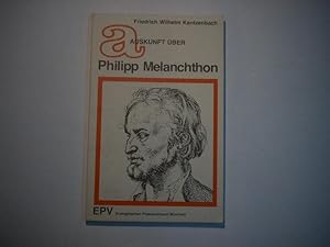 Bild des Verkufers fr Auskunft ber Philipp Melanchthon. zum Verkauf von Ottmar Mller