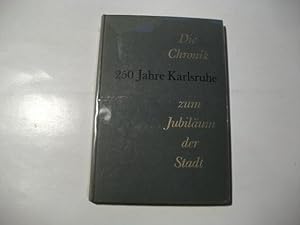 Imagen del vendedor de Die Chronik zum Jubilum der Stadt. 250 Jahre Karlsruhe. a la venta por Ottmar Mller