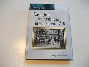 Bild des Verkufers fr Das Leben im Kraichgau in vergangener Zeit. zum Verkauf von Ottmar Mller
