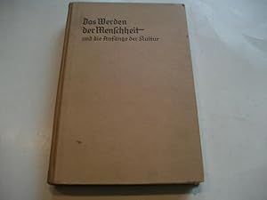 Bild des Verkufers fr Das Werden der Menschheit und die Anfnge der Kultur. zum Verkauf von Ottmar Mller