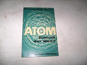 Bild des Verkufers fr Atom - Zukunft der Welt? zum Verkauf von Ottmar Mller