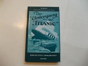 Bild des Verkufers fr Der Untergang der Titanic. Bericht eines berlebenden. zum Verkauf von Ottmar Mller