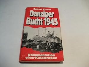 Bild des Verkufers fr Danziger Bucht 1945. Dokumentation einer Katastrophe. zum Verkauf von Ottmar Mller