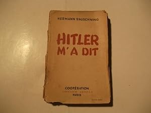 Bild des Verkufers fr Hitler m' a dit. Confidences du Fhrer sur son plan de conquete du monde. zum Verkauf von Ottmar Mller