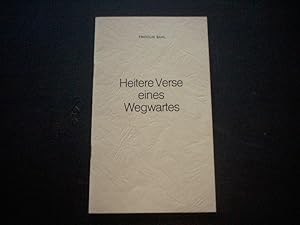 Bild des Verkufers fr Heitere Verse eines Wegwartes. zum Verkauf von Ottmar Mller