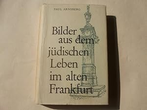 Imagen del vendedor de Bilder aus dem jdischen Leben im alten Frankfurt. a la venta por Ottmar Mller