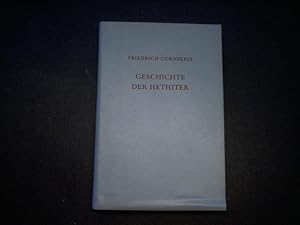 Bild des Verkufers fr Geschichte der Hethiter. Mit besonderer Bercksichtigung der geographischen Verhltnisse und der Rechtsgeschichte. zum Verkauf von Ottmar Mller