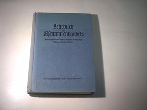 Imagen del vendedor de Lehrbuch des Eisenwarenhandels. a la venta por Ottmar Mller
