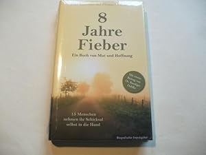 Bild des Verkufers fr 8 Jahre Fieber. Ein Buch von Mut und Hoffnung. zum Verkauf von Ottmar Mller