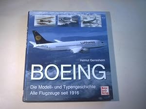 Boing. Die Modell- und Typengeschichte. Alle Flugzeuge seit 1916.