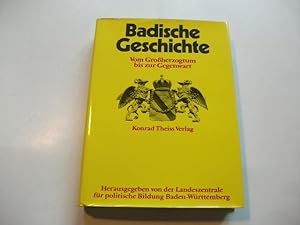 Image du vendeur pour Badische Geschichte. Vom Groherzogtum bis zur Gegenwart. mis en vente par Ottmar Mller