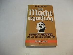 Bild des Verkufers fr Die Machtergreifung. Deutschlands Weg in die Hitler-Diktatur. zum Verkauf von Ottmar Mller