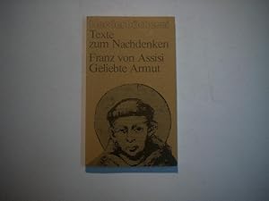 Bild des Verkufers fr Franz von Assisi. Geliebte Armut. Texte von und ber den Poverello. zum Verkauf von Ottmar Mller