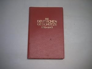 Seller image for Die deutschen Geschtze 1939-1945. for sale by Ottmar Mller