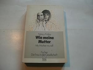 Seller image for Wie meine Mutter. My mother my self. for sale by Ottmar Mller