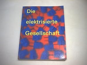 Bild des Verkufers fr Die elektrische Gesellschaft. zum Verkauf von Ottmar Mller
