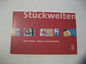 Bild des Verkufers fr Stckwelten. nele Probst - Malerei und Holzreliefs. zum Verkauf von Ottmar Mller