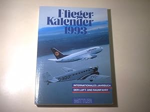 Flieger-Kalender 1993. Internationales Jahrbuch der Luft- und Raumfahrt.