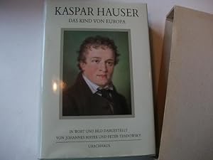 Imagen del vendedor de Kaspar Hauser. Das Kind von Europa in Wort und Bild dargestellt. a la venta por Ottmar Mller