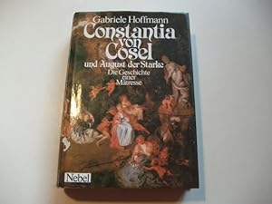 Bild des Verkufers fr Constantia von Cosel und August der Starke. Die Geschichte einer Mtresse, zum Verkauf von Ottmar Mller