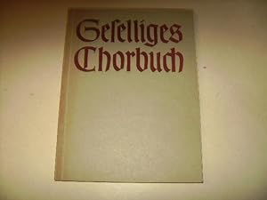 Bild des Verkufers fr Geselliges Chorbuch. Lieder und Kanons in einfachen Stzen fr gemischten Chor. zum Verkauf von Ottmar Mller
