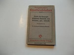 Imagen del vendedor de Briefe der Herzogin Elisabeth Charlotte von Orleans, gen. Liselotte. a la venta por Ottmar Mller