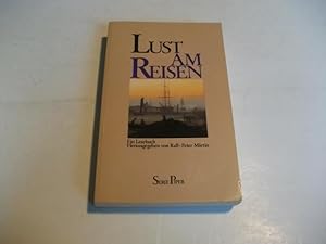 Imagen del vendedor de Lust am Reisen. Ein Lesebuch. a la venta por Ottmar Mller