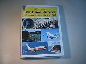 Cockpit- Tower- Sicherheit. Luftverkehr der Jumbo- Zeit.