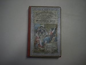 Bild des Verkufers fr Ausgewhlte Erzhlungen. Wundersame Wege. Erzhlungen fr das Volk und seine Jugend. zum Verkauf von Ottmar Mller