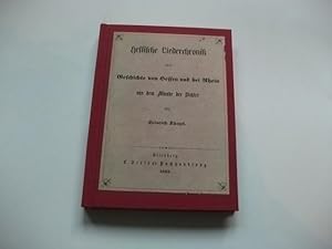 Image du vendeur pour Hessische Liederchronik oder Geschichte von Hessen und bei Rhein aus dem Munde der Dichter. mis en vente par Ottmar Mller