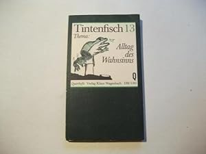Seller image for Tintenfisch 13. Thema: Alltag des Wahnsinns. for sale by Ottmar Mller