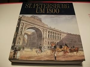 Bild des Verkufers fr St. Petersburg um 1800. Ein goldenes Zeitalter des russischen Zarenreichs. zum Verkauf von Ottmar Mller