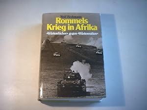 Bild des Verkufers fr Rommels Krieg in Afrika. Wstenfchse gegen Wstenratten. zum Verkauf von Ottmar Mller