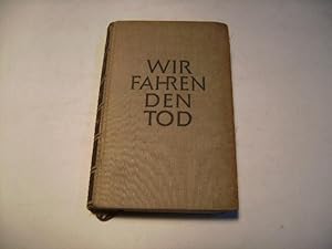 Imagen del vendedor de Wir fahren den Tod. a la venta por Ottmar Mller