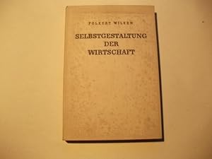 Bild des Verkufers fr Selbstgestaltung der Wirtschaft. zum Verkauf von Ottmar Mller