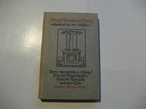 Bild des Verkufers fr Das Stunden-Buch enthaltend die drei Bcher: Vom moenchischen Leben/ von der Pilgerschaft/ Von der Armuth und vom Tode. zum Verkauf von Ottmar Mller