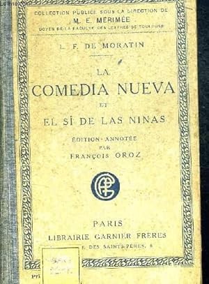 Imagen del vendedor de LA COMEDIA NUEVA ET EL SI DE LAS NINAS. EDITION ANNOTEE PAR FRANCOIS OROZ. OUVRAGE EN FRANCAIS ET EN ESPAGNOL a la venta por Le-Livre