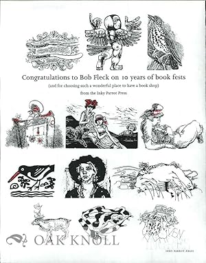 Imagen del vendedor de CONGRATULATIONS TO BOB FLECK ON 10 YEARS OF BOOK FESTS a la venta por Oak Knoll Books, ABAA, ILAB